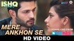 Mere Ankhon Se Nikle Ansoo (Ishq Forever) Full HD