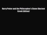 [PDF Download] Harry Potter and the Philosopher's Stone (Ancient Greek Edition) [PDF] Full