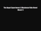 (PDF Download) The Angel Experiment: A Maximum Ride Novel (Book 1) PDF