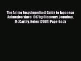 (PDF Download) The Anime Encyclopedia: A Guide to Japanese Animation since 1917 by Clements