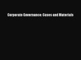 Corporate Governance: Cases and Materials  Free Books
