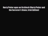 [PDF Download] Harry Potter agus an Orchloch (Harry Potter and the Sorceror's Stone Irish Edition)