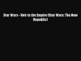 (PDF Download) Star Wars - Heir to the Empire (Star Wars: The New Republic) Download