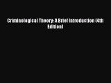 (PDF Download) Criminological Theory: A Brief Introduction (4th Edition) Download