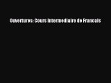 [PDF Download] Ouvertures: Cours Intermediaire de Francais [Download] Online