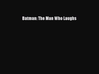 (PDF Download) Batman: The Man Who Laughs Download