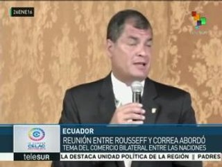Ecuador: Correa y Rousseff se reúnen para tratar agenda bilateral