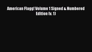 (PDF Download) American Flagg! Volume 1 Signed & Numbered Edition (v. 1) Read Online