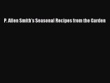 P. Allen Smith's Seasonal Recipes from the Garden  Free PDF