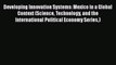 Developing Innovation Systems: Mexico in a Global Context (Science Technology and the International