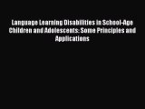 [PDF Download] Language Learning Disabilities in School-Age Children and Adolescents: Some