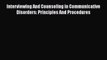 [PDF Download] Interviewing And Counseling in Communicative Disorders: Principles And Procedures