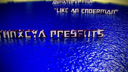 ♪ Like An Enderman Minecraft Parody Song