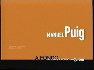 Manuel Puig - A Fondo TVE Soler Serrano - Videoteca Memoria Literaria