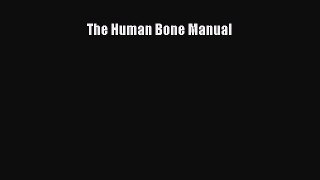 (PDF Download) The Human Bone Manual PDF
