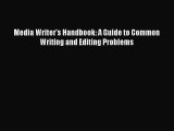[PDF Download] Media Writer's Handbook: A Guide to Common Writing and Editing Problems [Download]