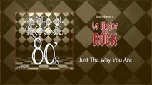 Lo Mejor del Rock de Los 80's - Vol. 2 - Just The Way You Are