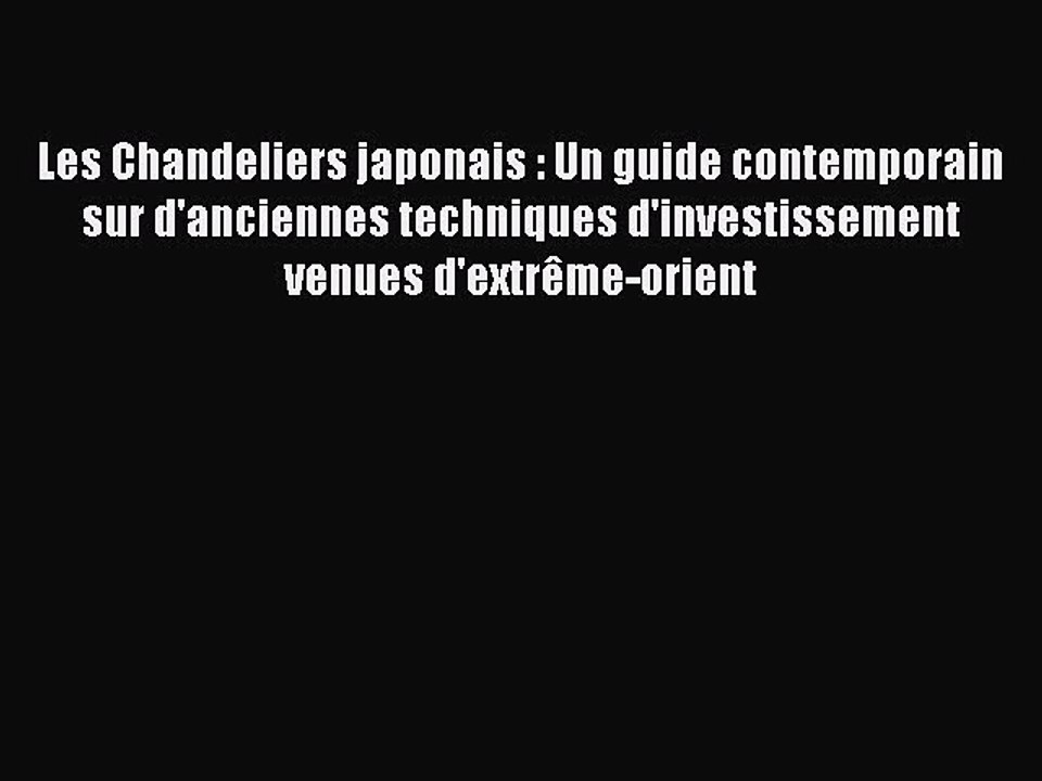 [PDF Download] Les Chandeliers japonais : Un guide contemporain sur d'anciennes techniques