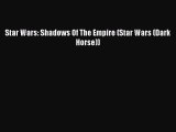 (PDF Download) Star Wars: Shadows Of The Empire (Star Wars (Dark Horse)) PDF