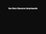 (PDF Download) Star Wars Character Encyclopedia Download