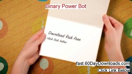 Binary Power Bot review video and link