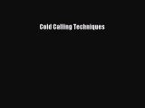 [PDF Download] Cold Calling Techniques [Read] Online