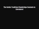 The Gothic Tradition (Cambridge Contexts in Literature)  Free Books