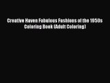 (PDF Download) Creative Haven Fabulous Fashions of the 1950s Coloring Book (Adult Coloring)