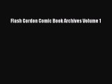(PDF Download) Flash Gordon Comic Book Archives Volume 1 Read Online