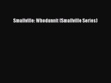 [PDF Download] Smallville: Whodunnit (Smallville Series) [Read] Full Ebook