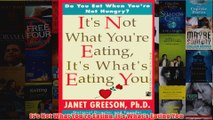 Download PDF  Its Not What Youre Eating Its Whats Eating You FULL FREE