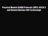 [PDF Download] Practical Modern SCADA Protocols: DNP3 60870.5 and Related Systems (IDC Technology)