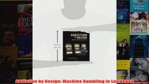 Download PDF  Addiction by Design Machine Gambling in Las Vegas FULL FREE