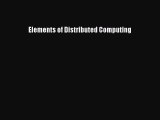 [PDF Download] Elements of Distributed Computing [Read] Full Ebook