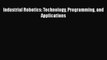 [PDF Download] Industrial Robotics: Technology Programming and Applications [PDF] Online