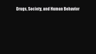 (PDF Download) Drugs Society and Human Behavior PDF