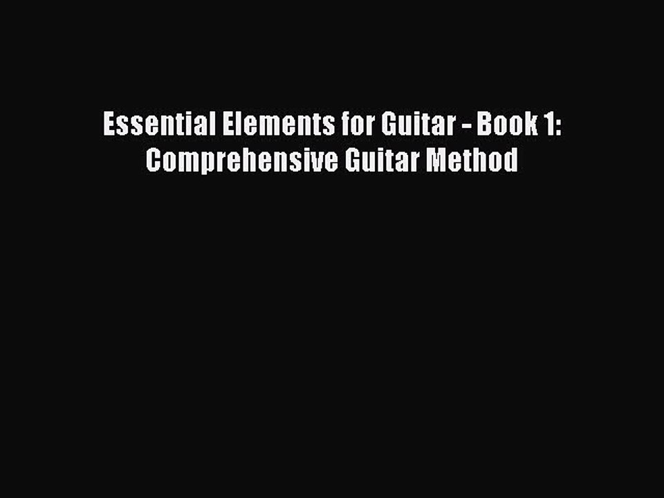 (PDF Download) Essential Elements for Guitar - Book 1: Comprehensive Guitar Method PDF
