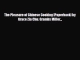 [PDF Download] The Pleasure of Chinese Cooking [Paperback] by Grace Zia Chu Grambs Miller...