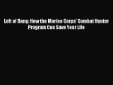 (PDF Download) Left of Bang: How the Marine Corps' Combat Hunter Program Can Save Your Life