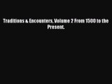 (PDF Download) Traditions & Encounters Volume 2 from 1500 to the Present Read Online