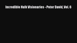 (PDF Download) Incredible Hulk Visionaries - Peter David Vol. 6 Download