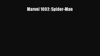 (PDF Download) Marvel 1602: Spider-Man PDF