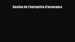 [PDF Download] Gestion de l'entreprise d'assurance [PDF] Online