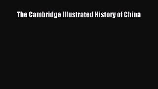 (PDF Download) The Cambridge Illustrated History of China PDF