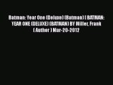 Batman: Year One (Deluxe) (Batman) [ BATMAN: YEAR ONE (DELUXE) (BATMAN) BY Miller Frank ( Author