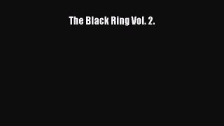 The Black Ring Vol. 2. Free Download Book