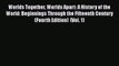 [PDF Download] Worlds Together Worlds Apart: A History of the World: Beginnings Through the