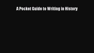 (PDF Download) A Pocket Guide to Writing in History PDF