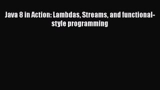 Java 8 in Action: Lambdas Streams and functional-style programming  Free PDF