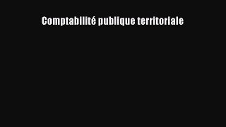 [PDF Download] Comptabilité publique territoriale [PDF] Full Ebook